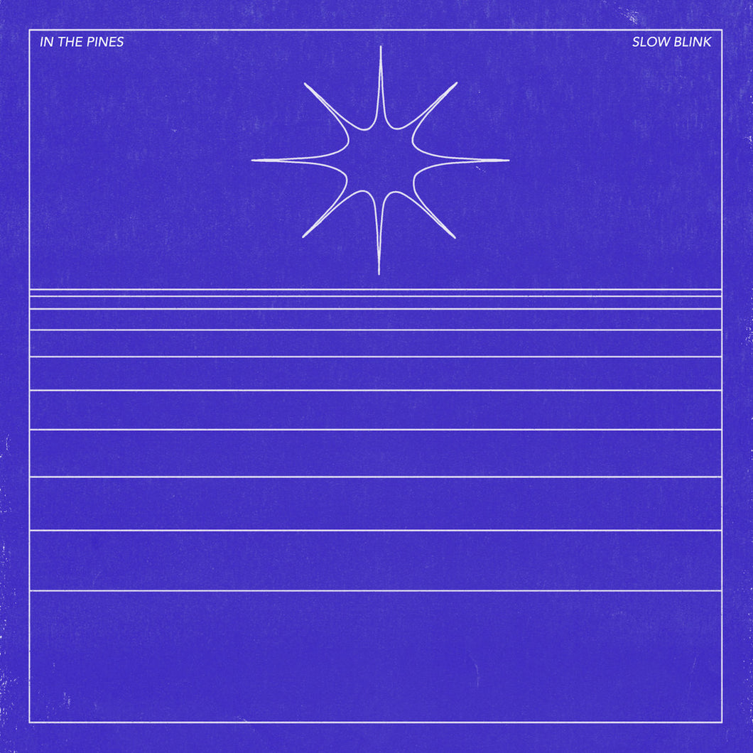 In the Pines - Slow Blink