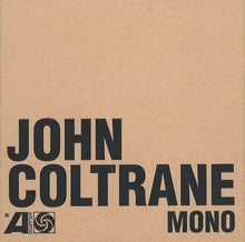 Load image into Gallery viewer, John Coltrane - The Atlantic Years in Mono [6LP/ Bonus 7&quot;/ 32-Page Book/ Cloth Bound Box]
