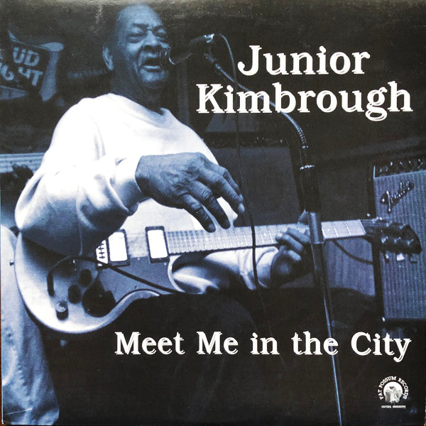 Junior Kimbrough - Meet Me in the City