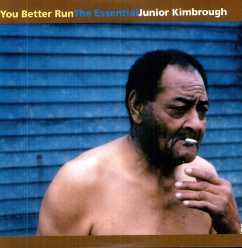 Junior Kimbrough - You Better Run: The Essential Junior Kimbrough [2LP]