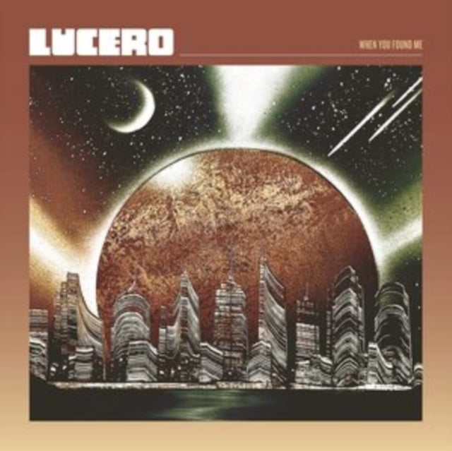 Lucero - When You Found Me [180G]