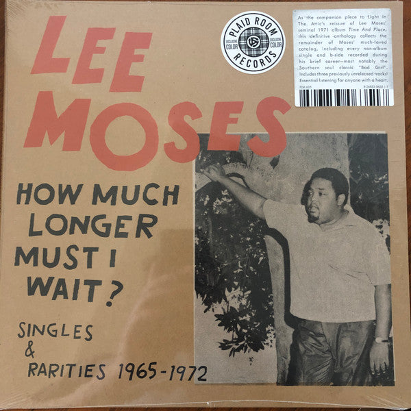 Lee Moses - How Much Longer Must I Wait?: Singles & Rarities 1965-1972