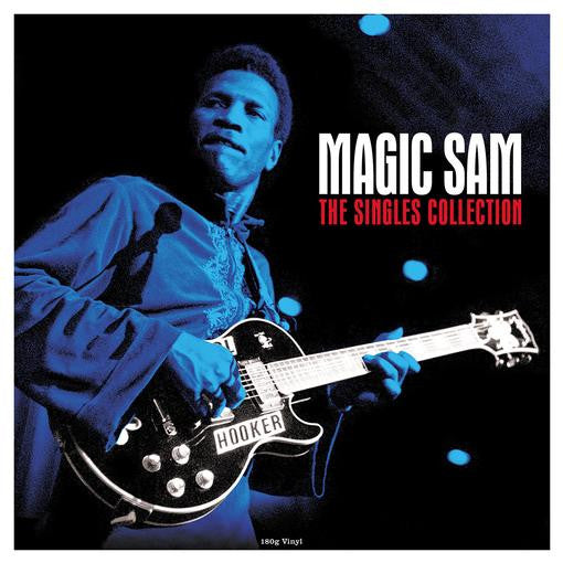 Magic Sam - The Singles Collection [180G]