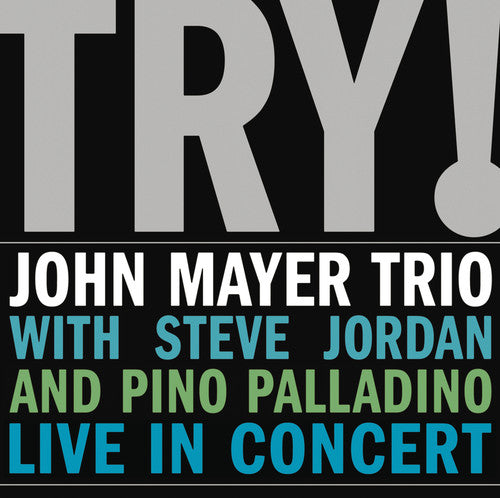 John Mayer Trio - Try!: Live in Concert