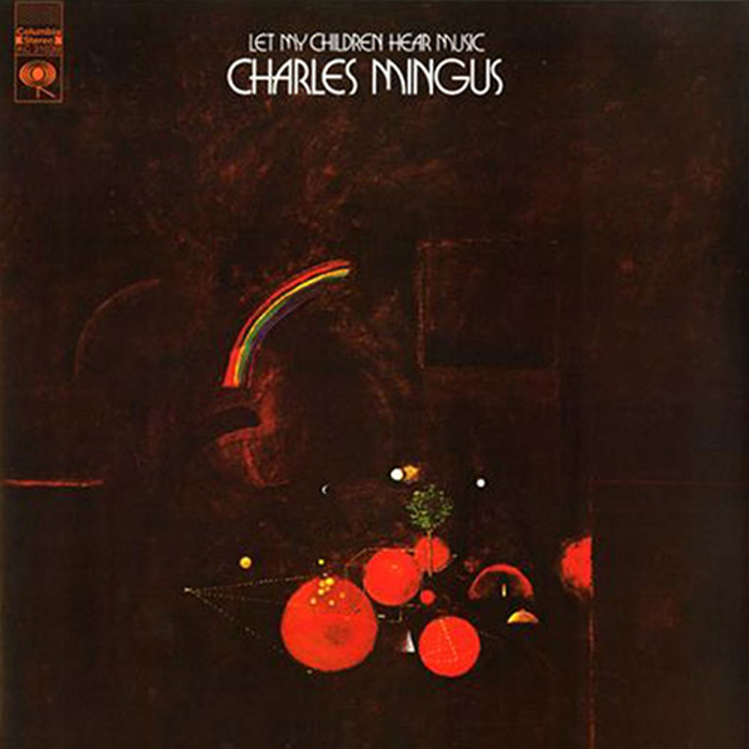 Charles Mingus - Let My Children Hear Music [180G/ Analogue Productions Audiophile Pressing]