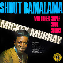 Load image into Gallery viewer, Mickey Murray - Shout Bamalama and Other Super Soul Songs [Ltd Ed Opaque White Vinyl] (RSD Essentials 2022]
