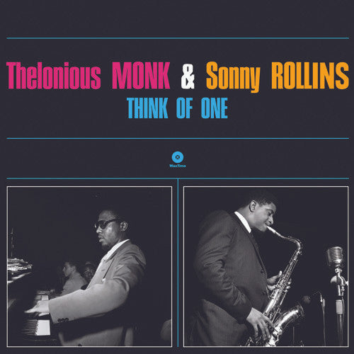 Thelonious Monk and Sonny Rollins - Think of One [180G/DMM]