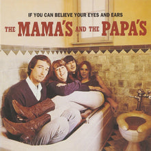 Load image into Gallery viewer, Mamas and the Papas, The - If You Can Believe Your Eyes and Ears
