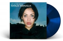 Load image into Gallery viewer, Natalie Imbruglia - Left of the Middle: 25th Anniversary Edition [Ltd Ed Blue Vinyl/ Numbered/ UK Import]
