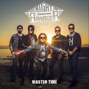 Night Ranger - Wasted Time b/w Free [7