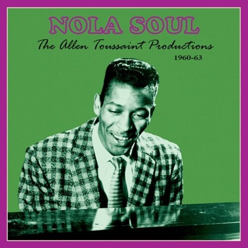 Various Artists - NOLA Soul: The Allen Toussaint Productions 1960-63
