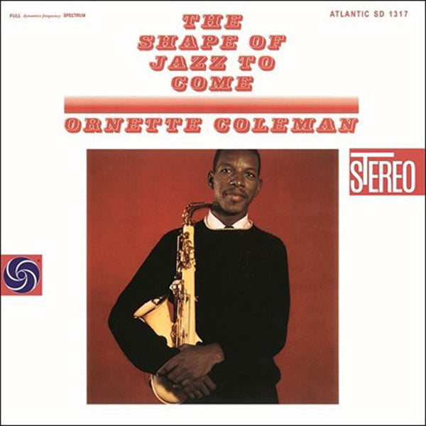 Ornette Coleman - The Shape of Jazz to Come [180G/ Speakers Corner All-Analogue Audiophile Pressing]