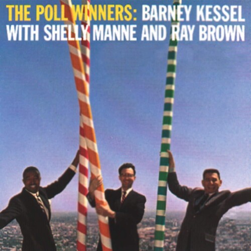 Barney Kessel, Shelly Manne and Ray Brown - The Poll Winners [180G] (Contemporary Records Acoustic Sounds Series)