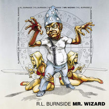 Load image into Gallery viewer, R.L. Burnside - Mr. Wizard
