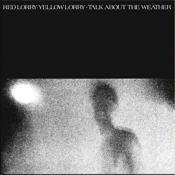 Red Lorry Yellow Lorry - Talk About the Weather [Ltd Ed Smoke Vinyl]