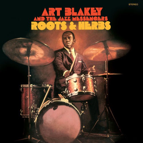 Art Blakey and the Jazz Messengers - Roots & Herbs [180G]