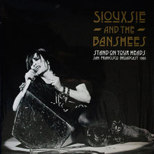 Load image into Gallery viewer, Siouxsie and the Banshees - Stand on Your Heads: San Francisco Broadcast 1980 [2LP/ Ltd Ed Clear Vinyl]
