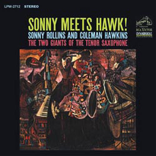 Sonny Rollins and Coleman Hawkins - Sonny Meets Hawk! The Two Giants of the Tenor Saxophone [180G/ All-Analogue Audiophile Pressing]