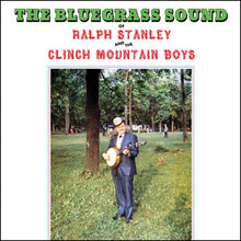 Load image into Gallery viewer, Ralph Stanley and The Clinch Mountain Boys - The Bluegrass Sound [180G/ Ltd Ed Grass Green Vinyl] (RSD 2022)
