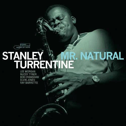 Stanley Turrentine - Mr. Natural [180G/ Remastered] (Blue Note Tone Poet Series)