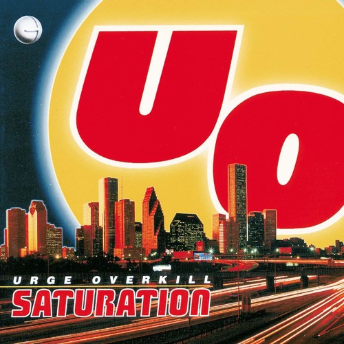Urge Overkill - Saturation [Ltd Ed Clear Yellow Vinyl/ Remastered/ 25th Anniversary Edition]
