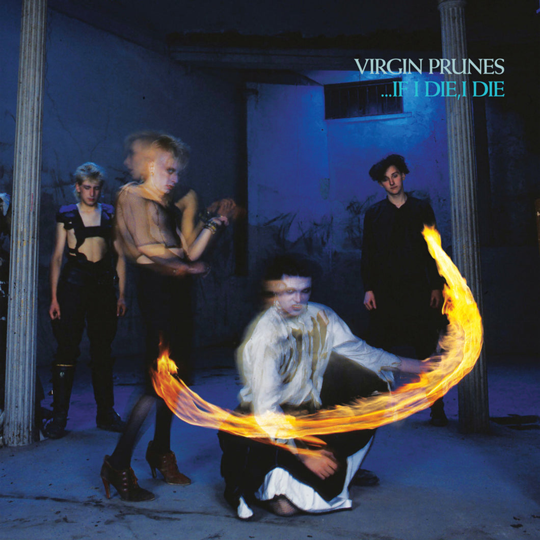 Virgin Prunes - ...If I Die, I Die: 40th Anniversary Edition [Ltd Ed Clear Vinyl]